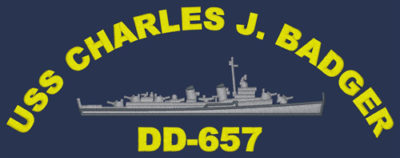 DD 657 USS Charles J Badger