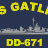 DD 671 USS Gatling